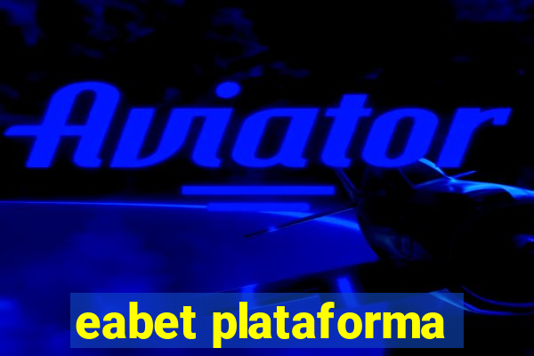 eabet plataforma